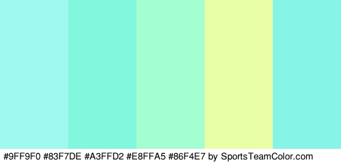 #9FF9F0 #83F7DE #A3FFD2 #E8FFA5 #86F4E7 Colors