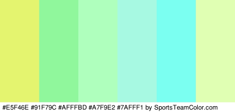 #E5F46E #91F79C #AFFFBD #A7F9E2 #7AFFF1 #E0FFB2 Colors