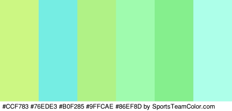 #CCF783 #76EDE3 #B0F285 #9FFCAE #86EF8D #ADFFE9 Colors