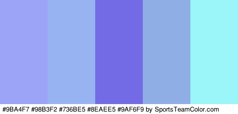 #9BA4F7 #98B3F2 #736BE5 #8EAEE5 #9AF6F9 Colors