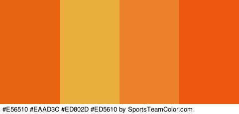 #E56510 #EAAD3C #ED802D #ED5610 Colors