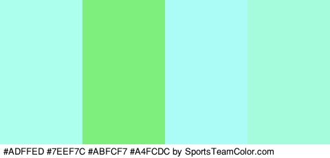 #ADFFED #7EEF7C #ABFCF7 #A4FCDC Colors