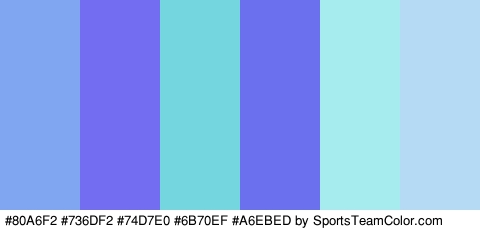 #80A6F2 #736DF2 #74D7E0 #6B70EF #A6EBED #B5DAF4 Colors