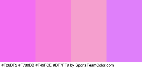 #F26DF2 #F780DB #F49FCE #DF7FF9 Colors