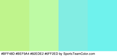 #BFF48D #BEF9A4 #82EDE2 #6FF2ED Colors