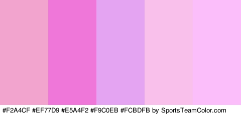 #F2A4CF #EF77D9 #E5A4F2 #F9C0EB #FCBDFB Colors