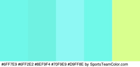 #6FF7E9 #6FF2E2 #8EF9F4 #70F9E9 #D9FF8E Colors