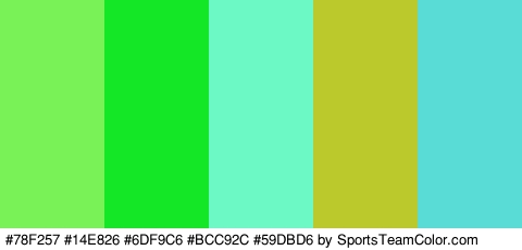 #78F257 #14E826 #6DF9C6 #BCC92C #59DBD6 Colors