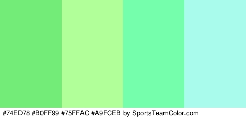 #74ED78 #B0FF99 #75FFAC #A9FCEB Colors