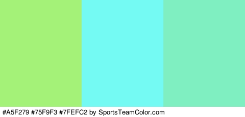 #A5F279 #75F9F3 #7FEFC2 Colors