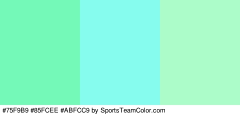 #75F9B9 #85FCEE #ABFCC9 Colors