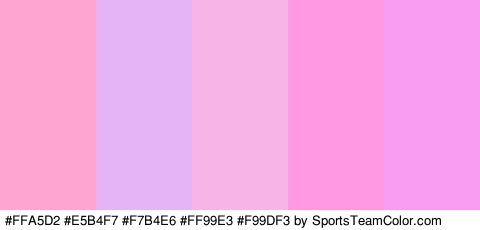 #FFA5D2 #E5B4F7 #F7B4E6 #FF99E3 #F99DF3 Colors