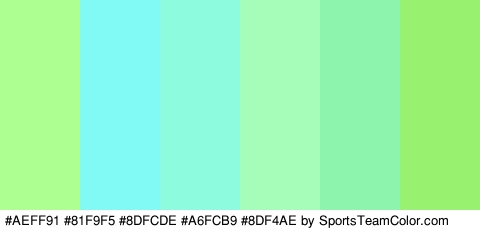 #AEFF91 #81F9F5 #8DFCDE #A6FCB9 #8DF4AE #98F26F Colors