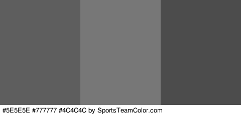 #5E5E5E #777777 #4C4C4C Colors