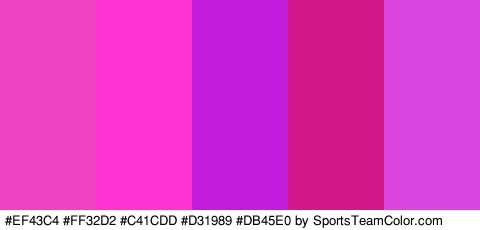 #EF43C4 #FF32D2 #C41CDD #D31989 #DB45E0 Colors